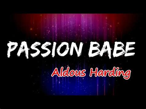 passion babe|Aldous Harding – Passion Babe Lyrics .